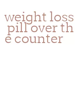 weight loss pill over the counter