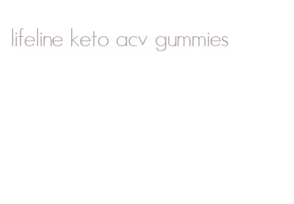 lifeline keto acv gummies