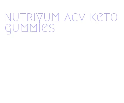 nutriyum acv keto gummies