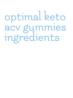 optimal keto acv gummies ingredients