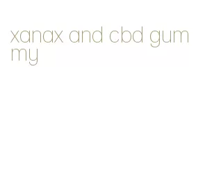 xanax and cbd gummy