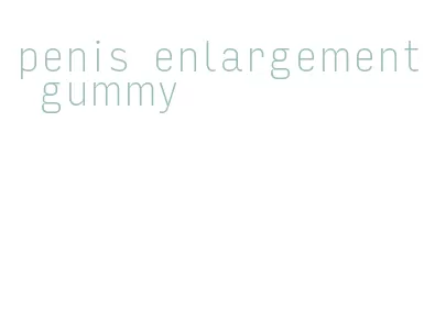 penis enlargement gummy