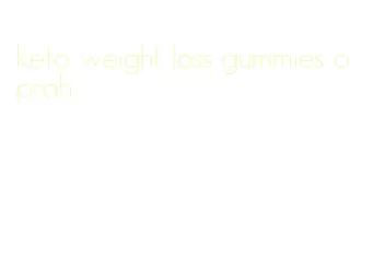 keto weight loss gummies oprah