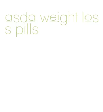 asda weight loss pills