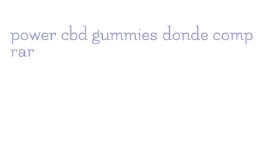 power cbd gummies donde comprar