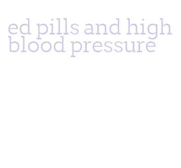 ed pills and high blood pressure