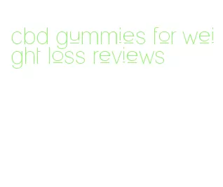 cbd gummies for weight loss reviews