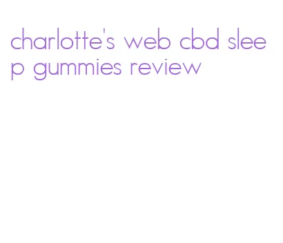 charlotte's web cbd sleep gummies review