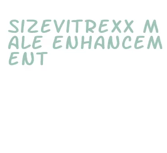 sizevitrexx male enhancement