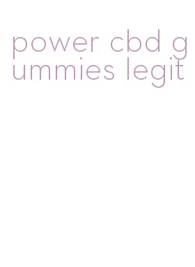 power cbd gummies legit