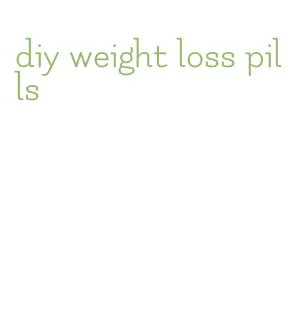 diy weight loss pills