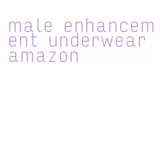 male enhancement underwear amazon