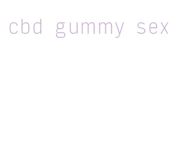 cbd gummy sex