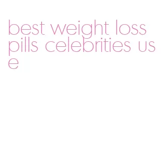 best weight loss pills celebrities use