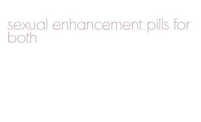 sexual enhancement pills for both