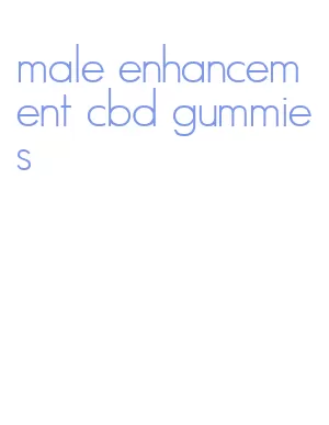 male enhancement cbd gummies