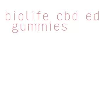 biolife cbd ed gummies