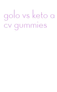 golo vs keto acv gummies