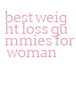 best weight loss gummies for woman