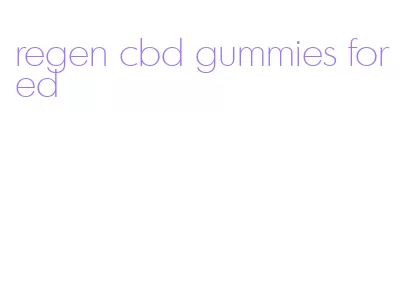 regen cbd gummies for ed