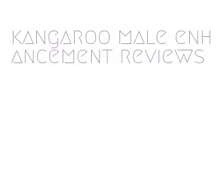 kangaroo male enhancement reviews