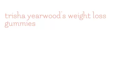 trisha yearwood's weight loss gummies
