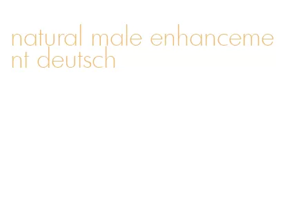 natural male enhancement deutsch