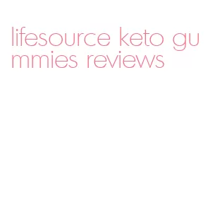 lifesource keto gummies reviews