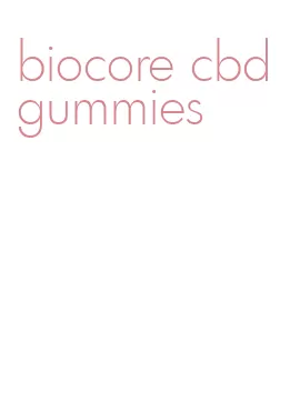 biocore cbd gummies