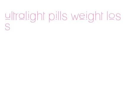 ultralight pills weight loss