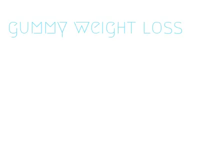 gummy weight loss