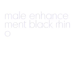 male enhancement black rhino