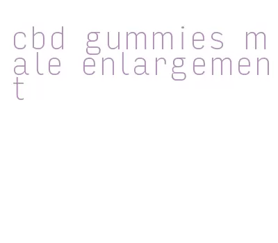 cbd gummies male enlargement