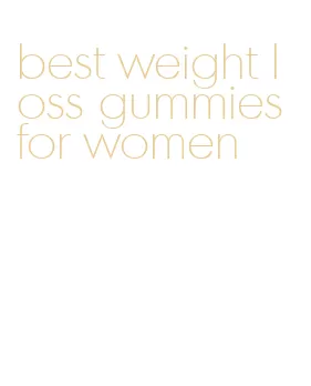 best weight loss gummies for women