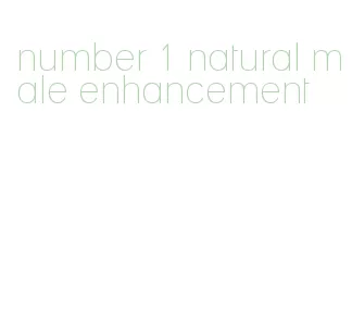 number 1 natural male enhancement