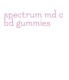 spectrum md cbd gummies