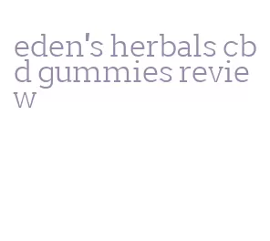 eden's herbals cbd gummies review