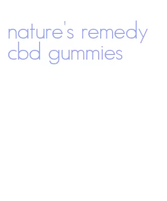 nature's remedy cbd gummies