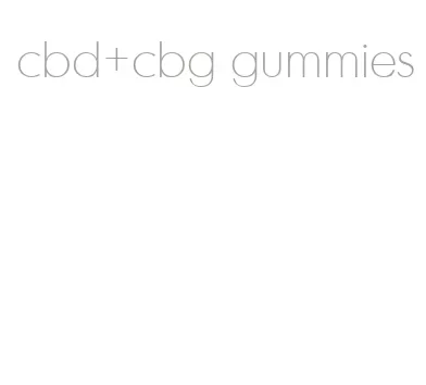 cbd+cbg gummies