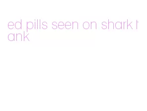 ed pills seen on shark tank