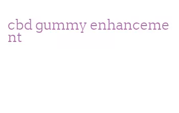 cbd gummy enhancement