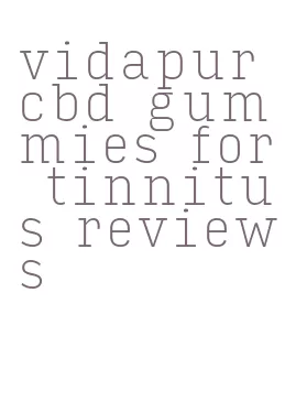 vidapur cbd gummies for tinnitus reviews