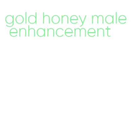gold honey male enhancement