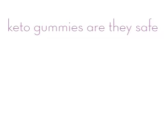 keto gummies are they safe