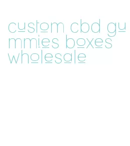custom cbd gummies boxes wholesale
