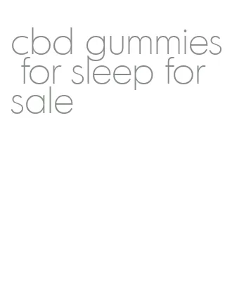 cbd gummies for sleep for sale