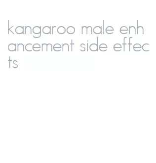 kangaroo male enhancement side effects