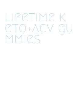 lifetime keto+acv gummies