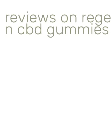 reviews on regen cbd gummies