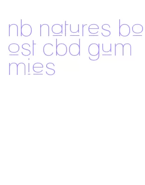 nb natures boost cbd gummies